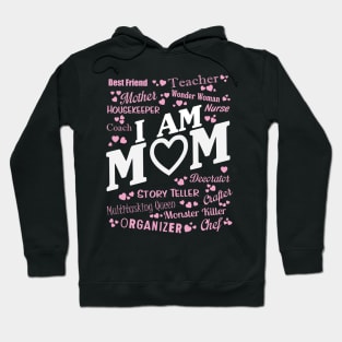 I Am Mom Hoodie